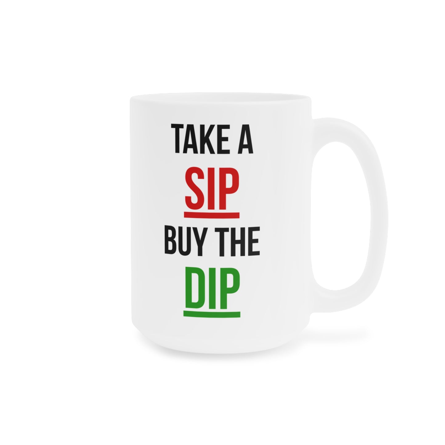 Take a Sip, Buy The Dip (2) - White Trading Mug (CAD)