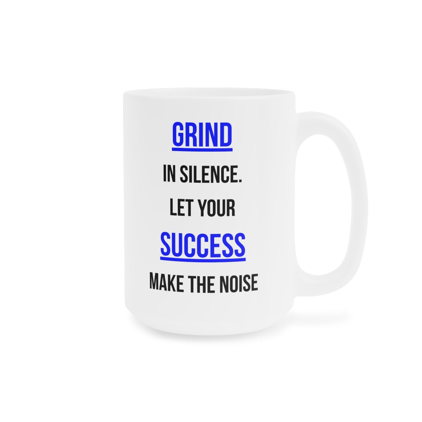 Grind Silence. Success Noise (2) - White Motivation Mug (CAD)