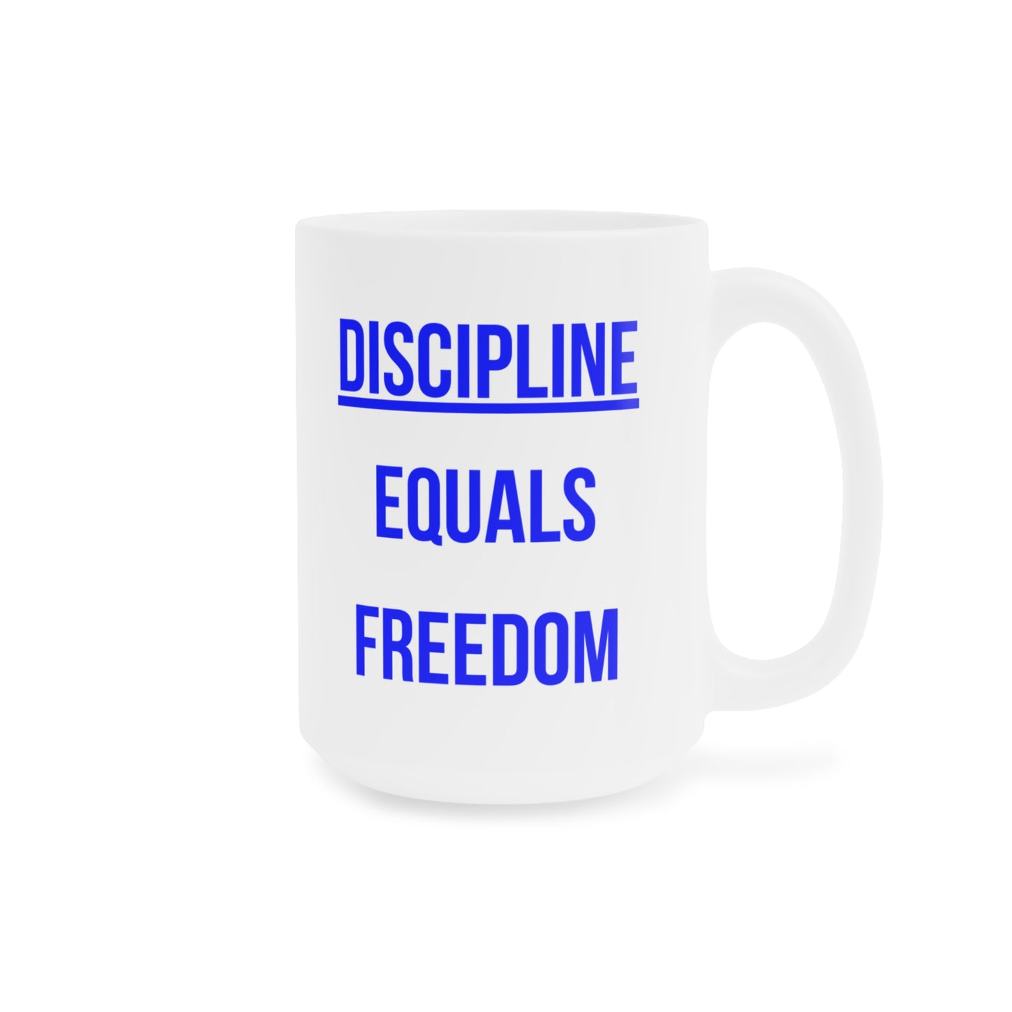 Discipline Equals Freedom (2) - White Motivation Mug (CAD)