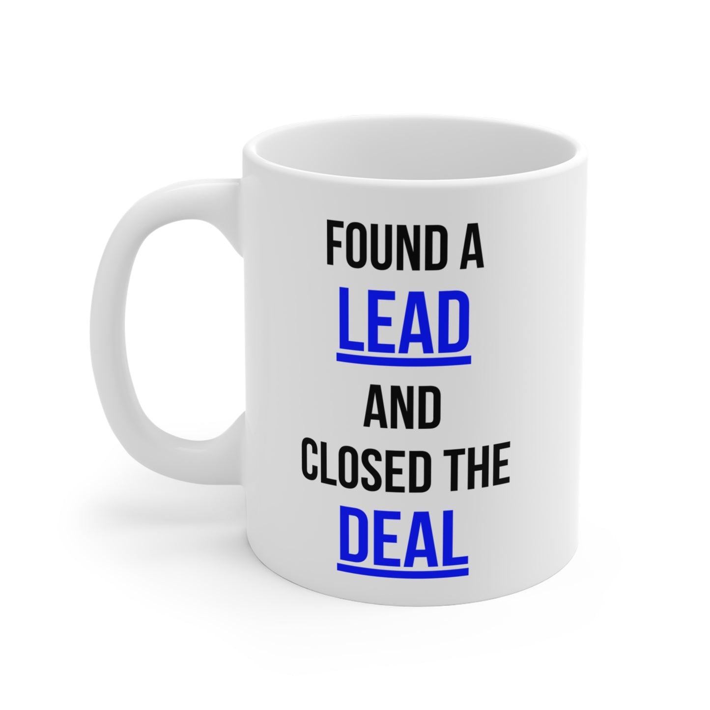 Found A Lead, Closed The Deal (1) - White Motivation Mug (CAD)
