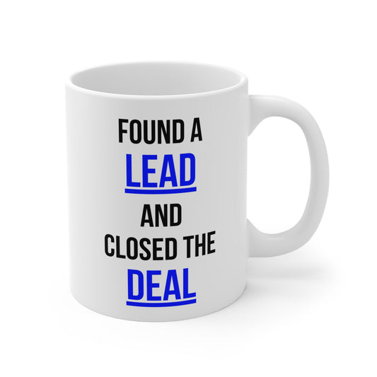 Found A Lead, Closed The Deal (1) - White Motivation Mug (CAD)