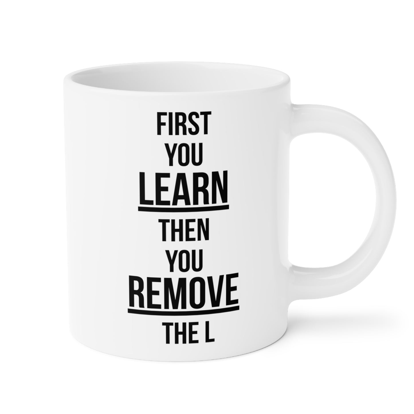 Remove the L (1) - White Motivation Mug (CAD)