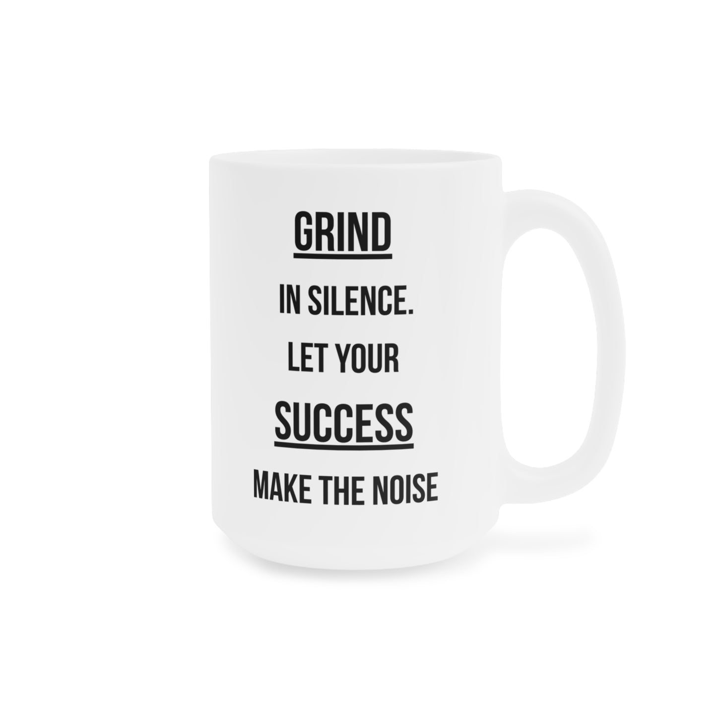 Grind Silence. Success Noise (1) - White Motivation Mug (CAD)