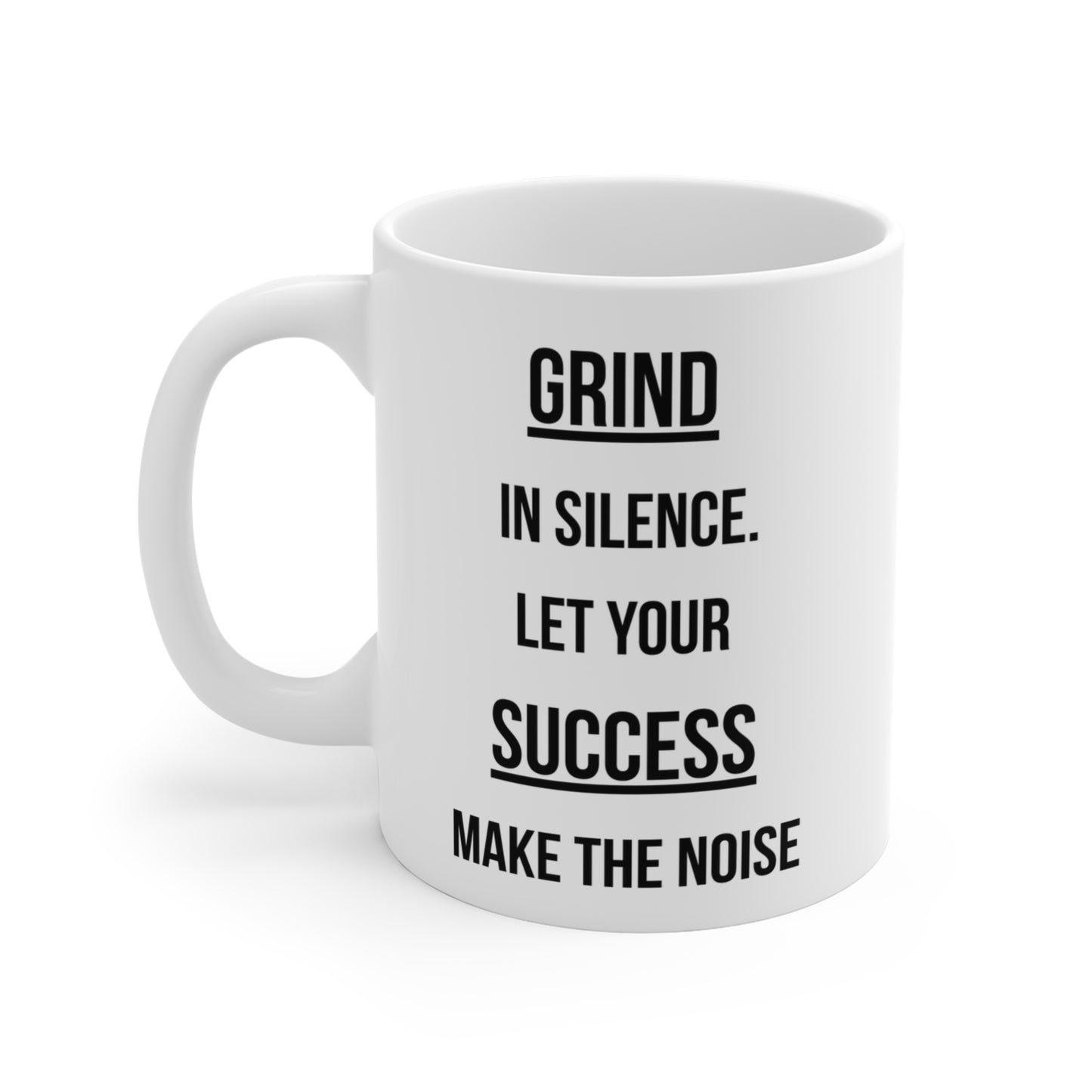 Grind Silence. Success Noise (1) - White Motivation Mug (CAD)
