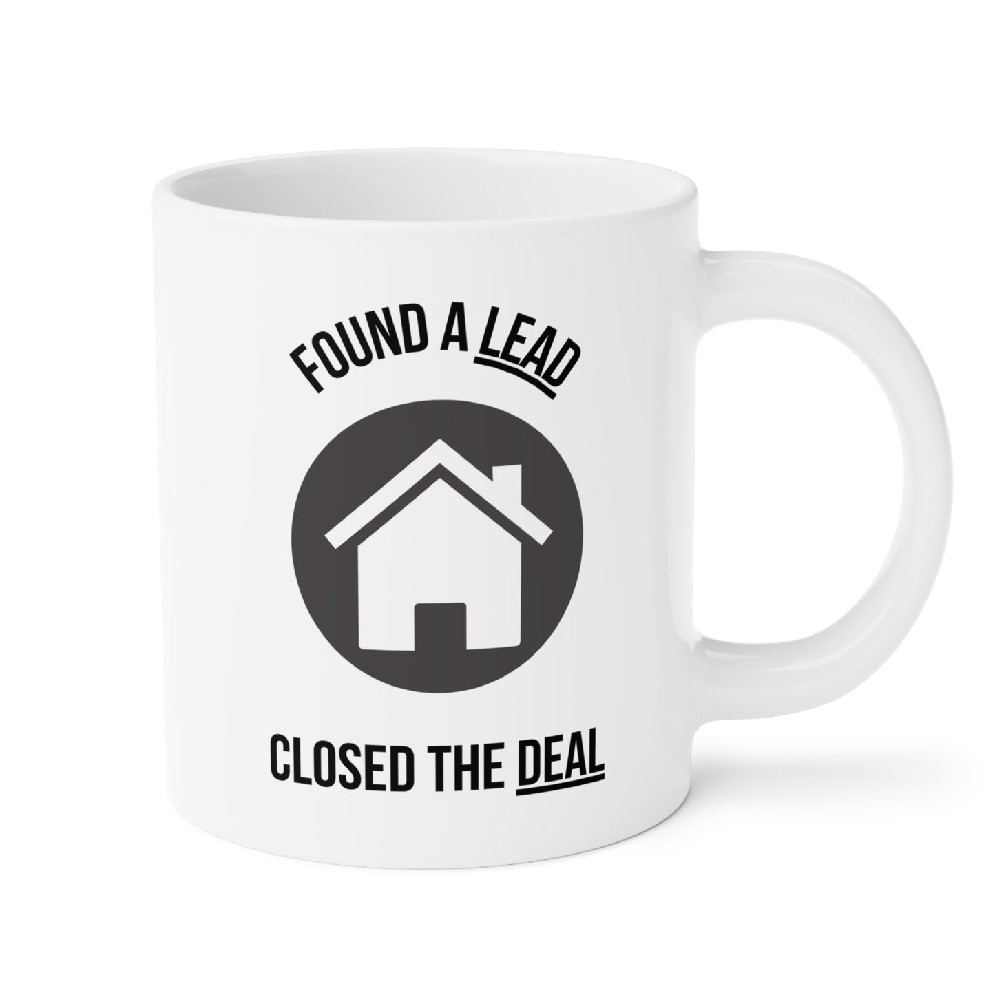 Found A Lead, Closed The Deal (3) - White Motivation Mug (CAD)