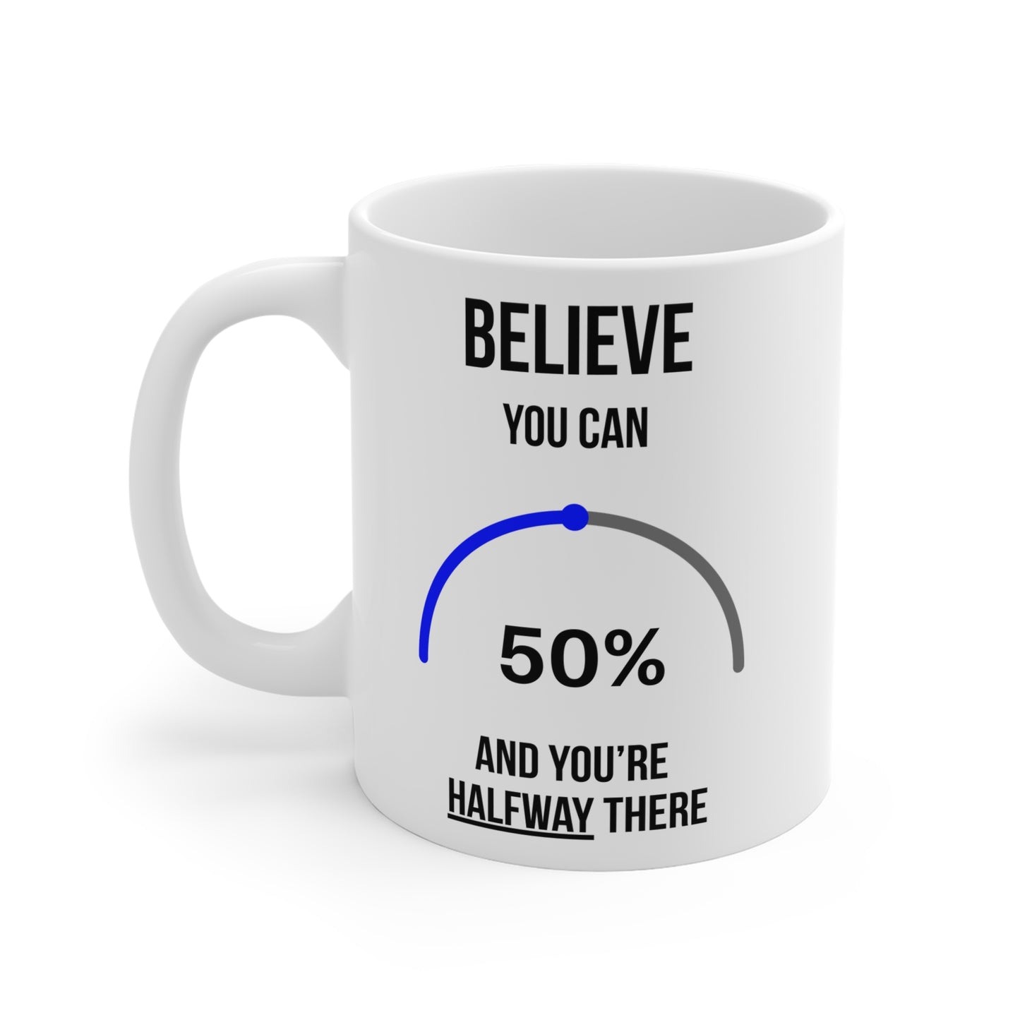 Believe you can (2)  - White Motivation Mug (CAD)