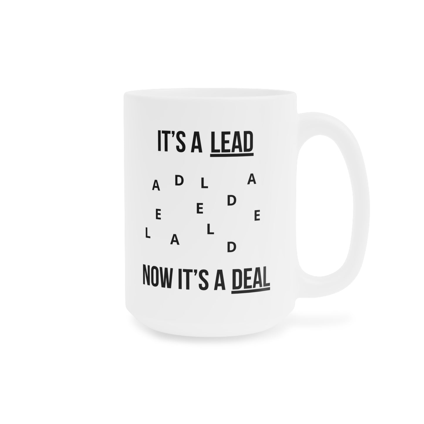 Lead, Deal (1) - White Motivation Mug (CAD)