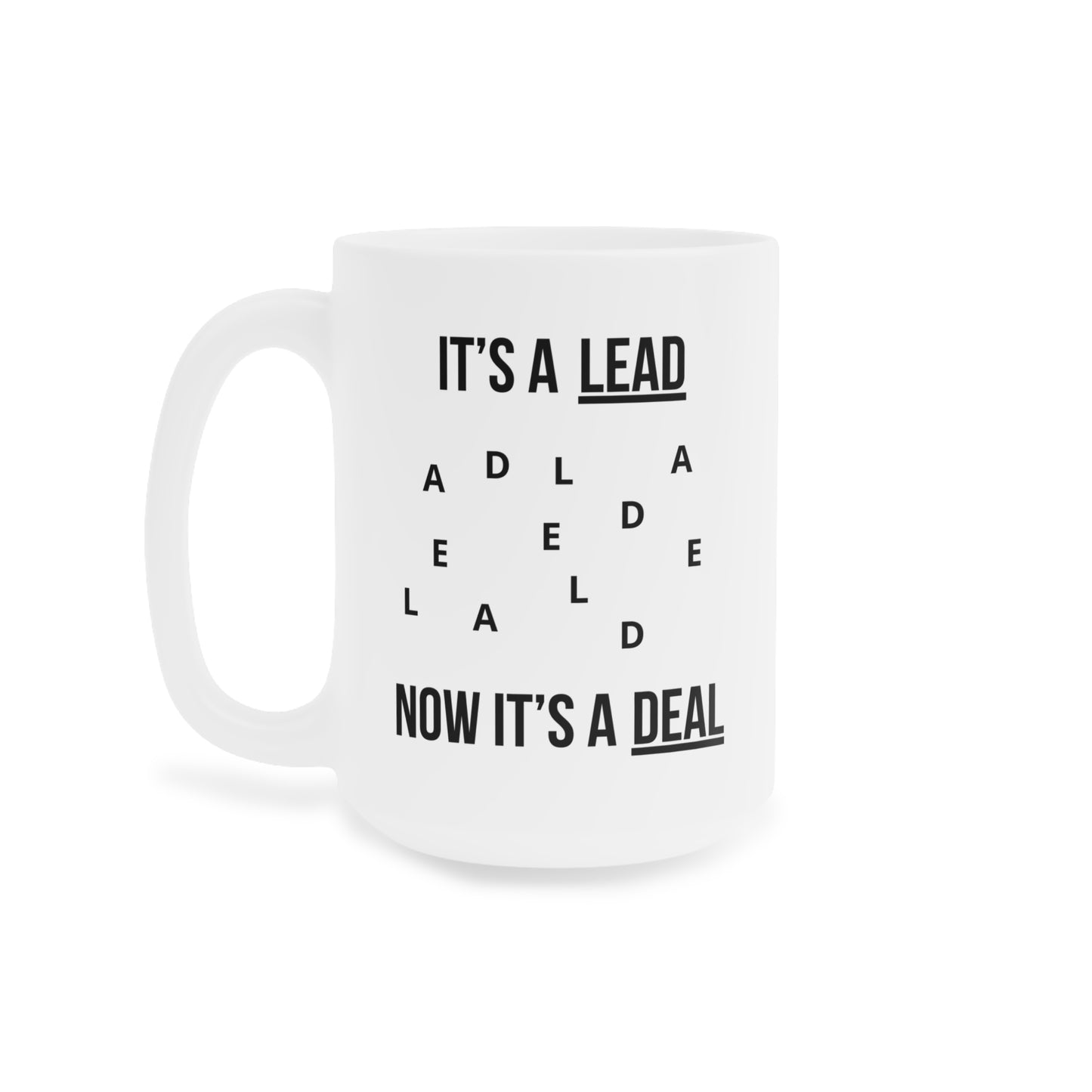 Lead, Deal (1) - White Motivation Mug (CAD)