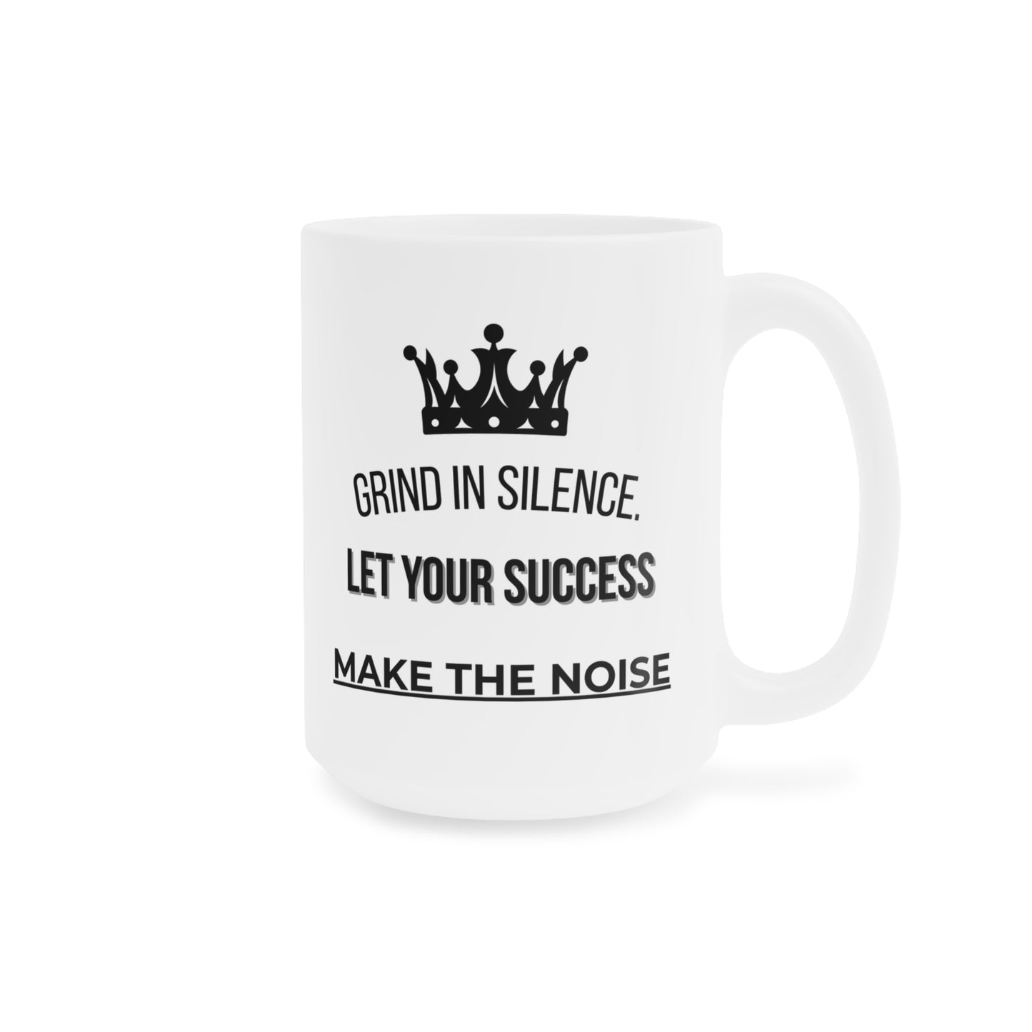 Grind Silence. Success Noise (3) - White Motivation Mug (CAD)