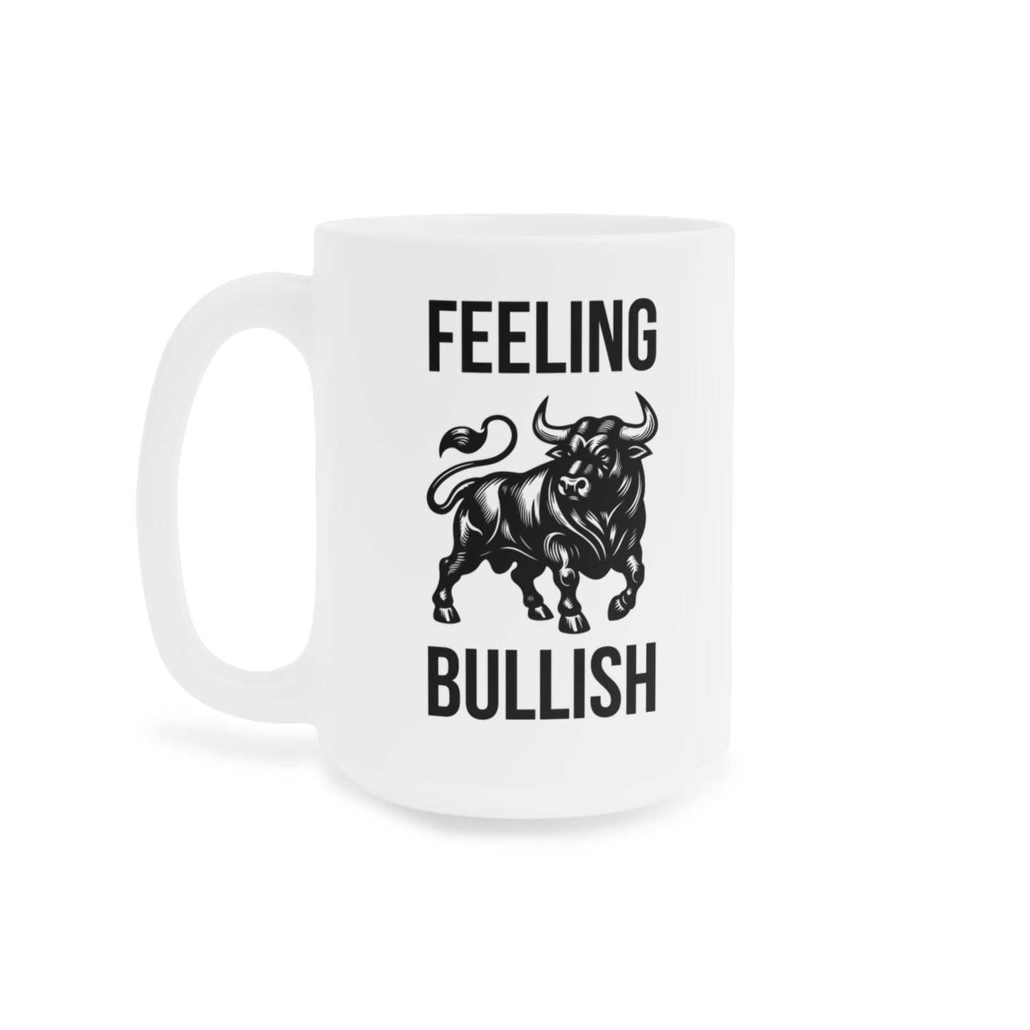 Feeling Bullish (4) - White Trading Mug (CAD)