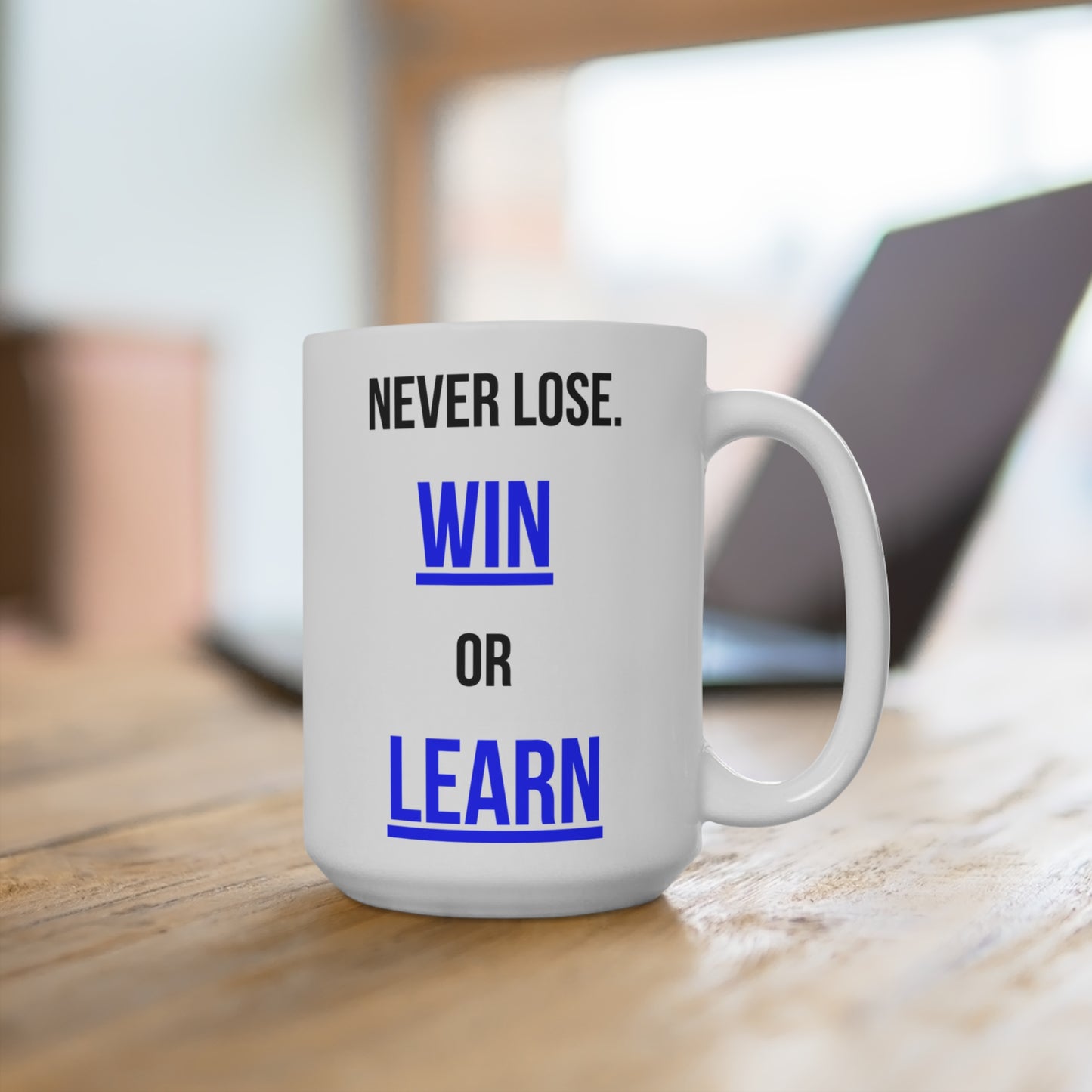 Never Lose, I Win or Learn (1) - White Motivation Mug (CAD)