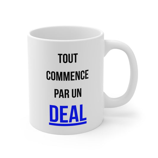Tout Commence Par Un Deal (2) - White Motivation Mug (CAD)