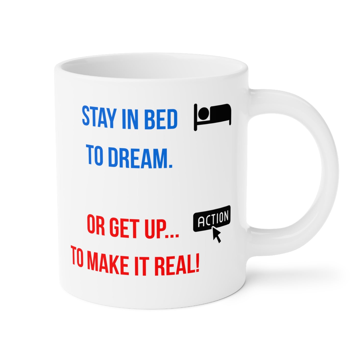 Dream or Make it Real (4) - White Motivation Mug (CAD)