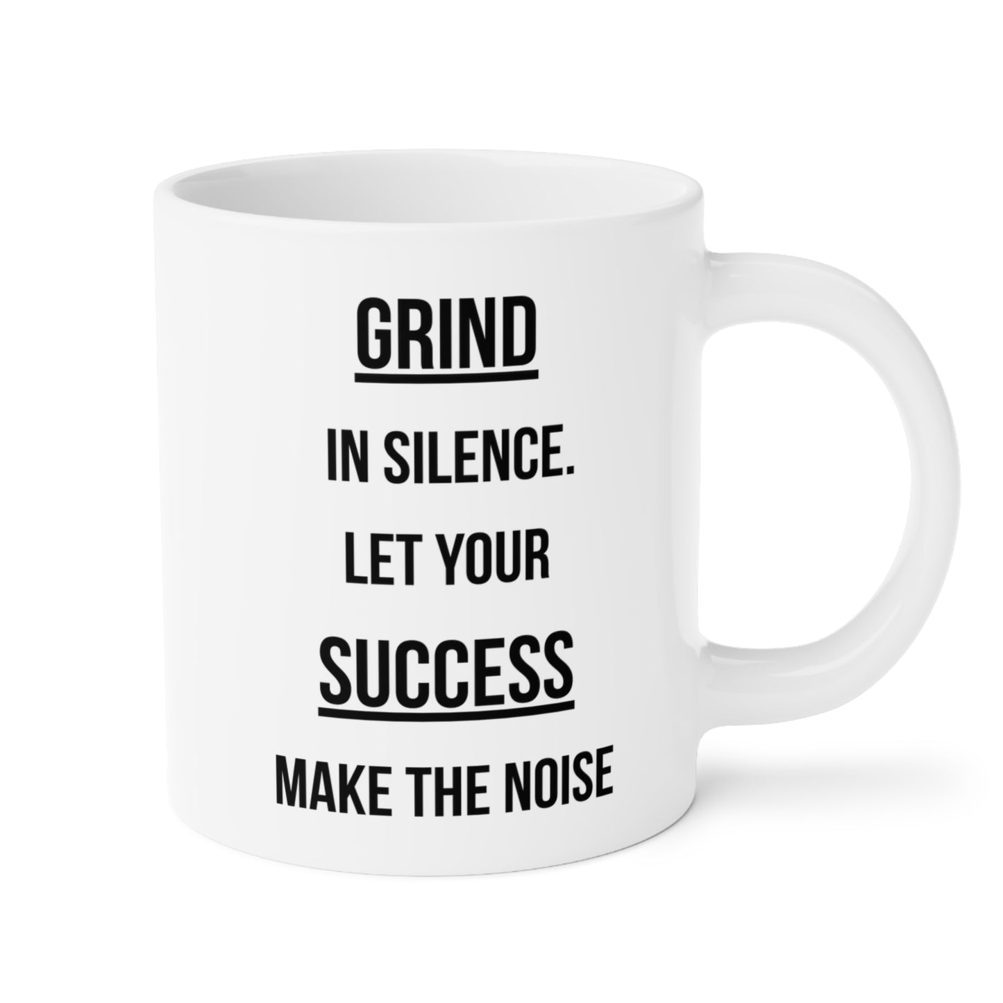 Grind Silence. Success Noise (1) - White Motivation Mug (CAD)