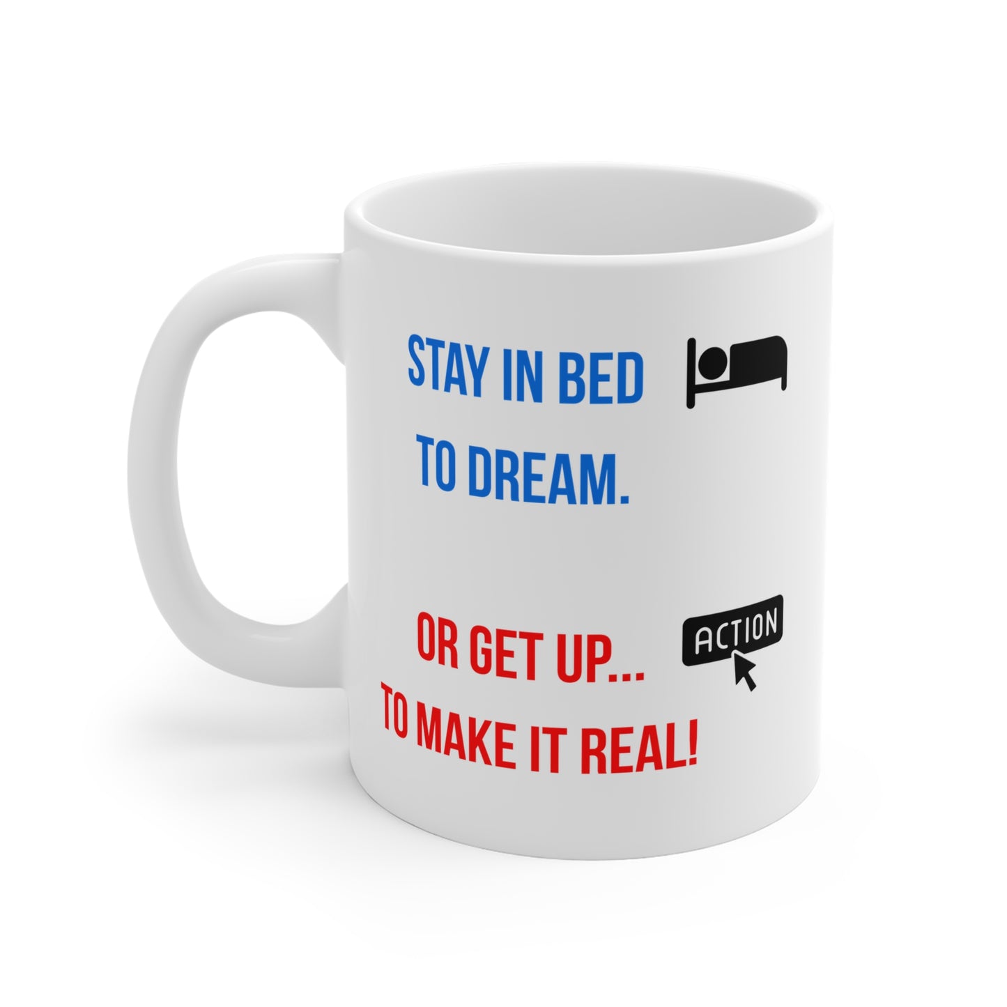Dream or Make it Real (4) - White Motivation Mug (CAD)