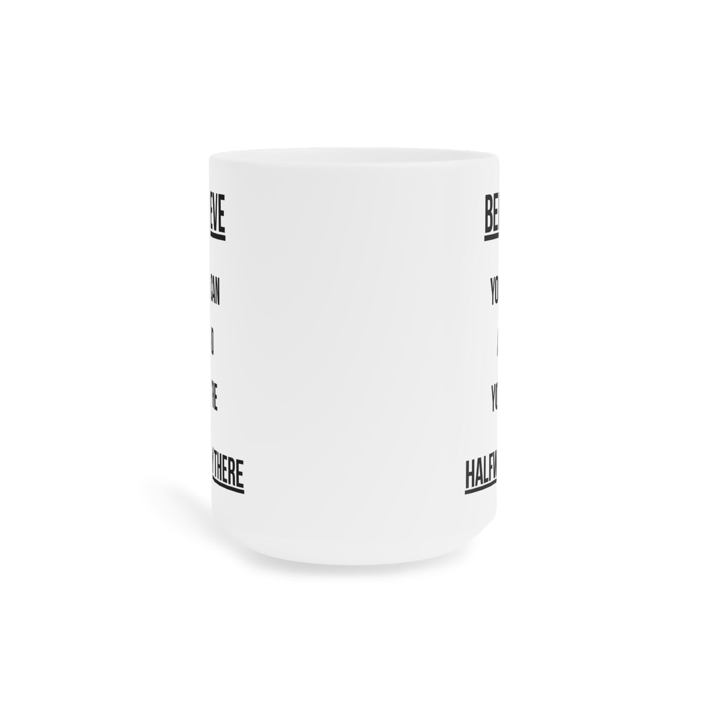 Believe you can (1) - White Motivation Mug (CAD)