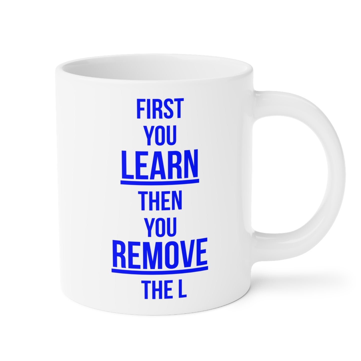 Remove the L (2) - White Motivation Mug (CAD)