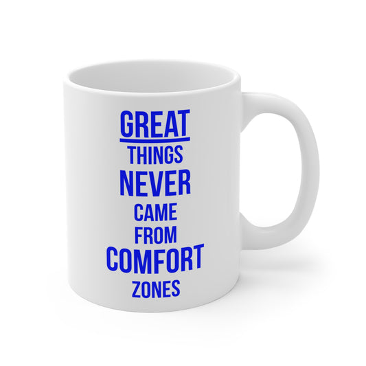 Great Things Never Came from Comfort Zone (2) - White Motivation Mug (CAD)