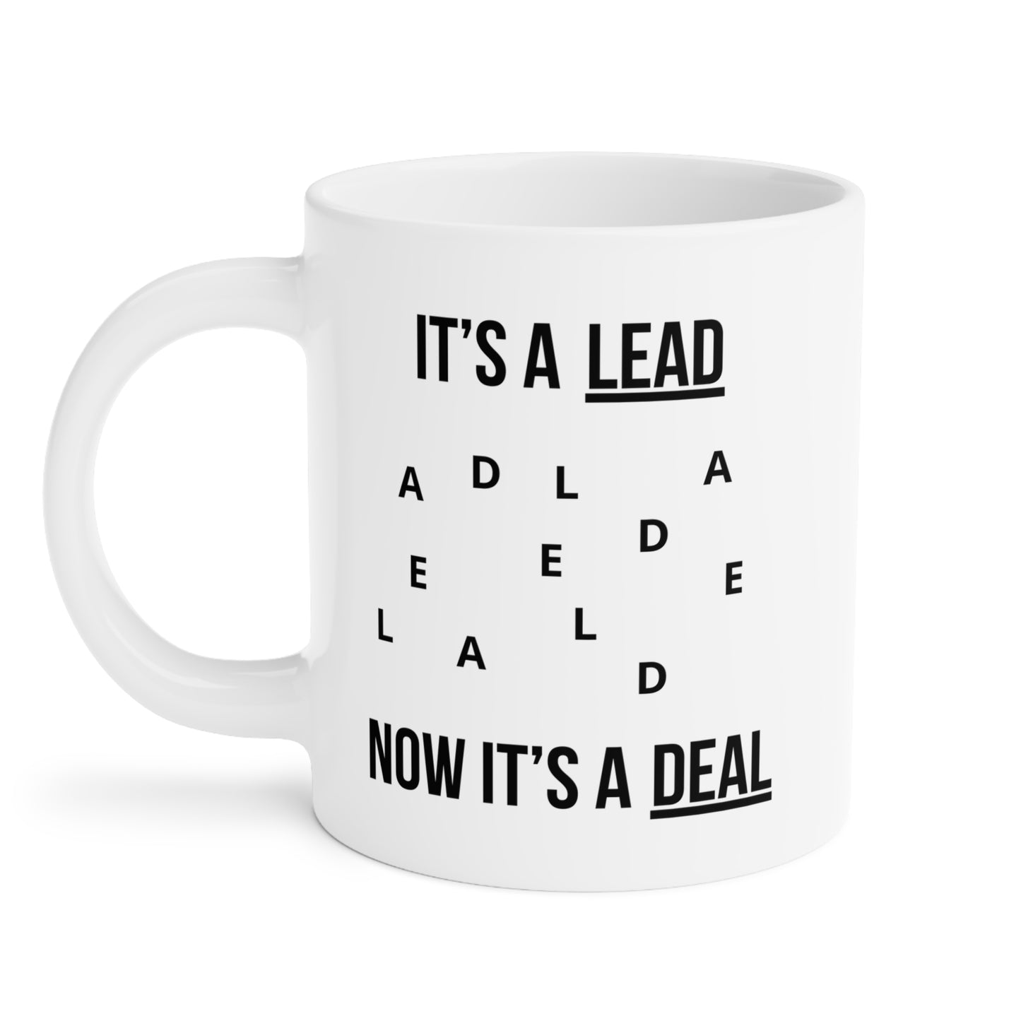 Lead, Deal (1) - White Motivation Mug (CAD)
