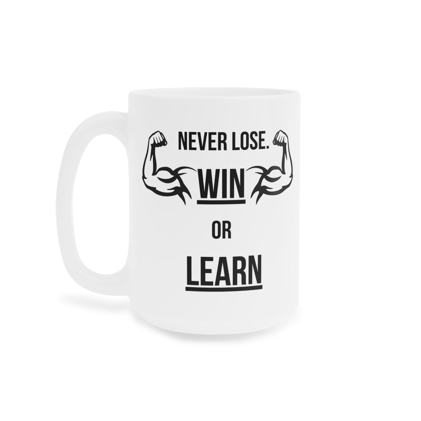 Never Lose, I Win or Learn - White Motivation Mug (CAD)