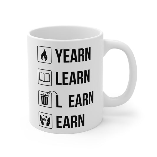 Yearn Learn Unlearn Earn (2) - White Motivation Mug (CAD)