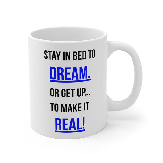 Dream or Make it Real (5) - White Motivation Mug (CAD)