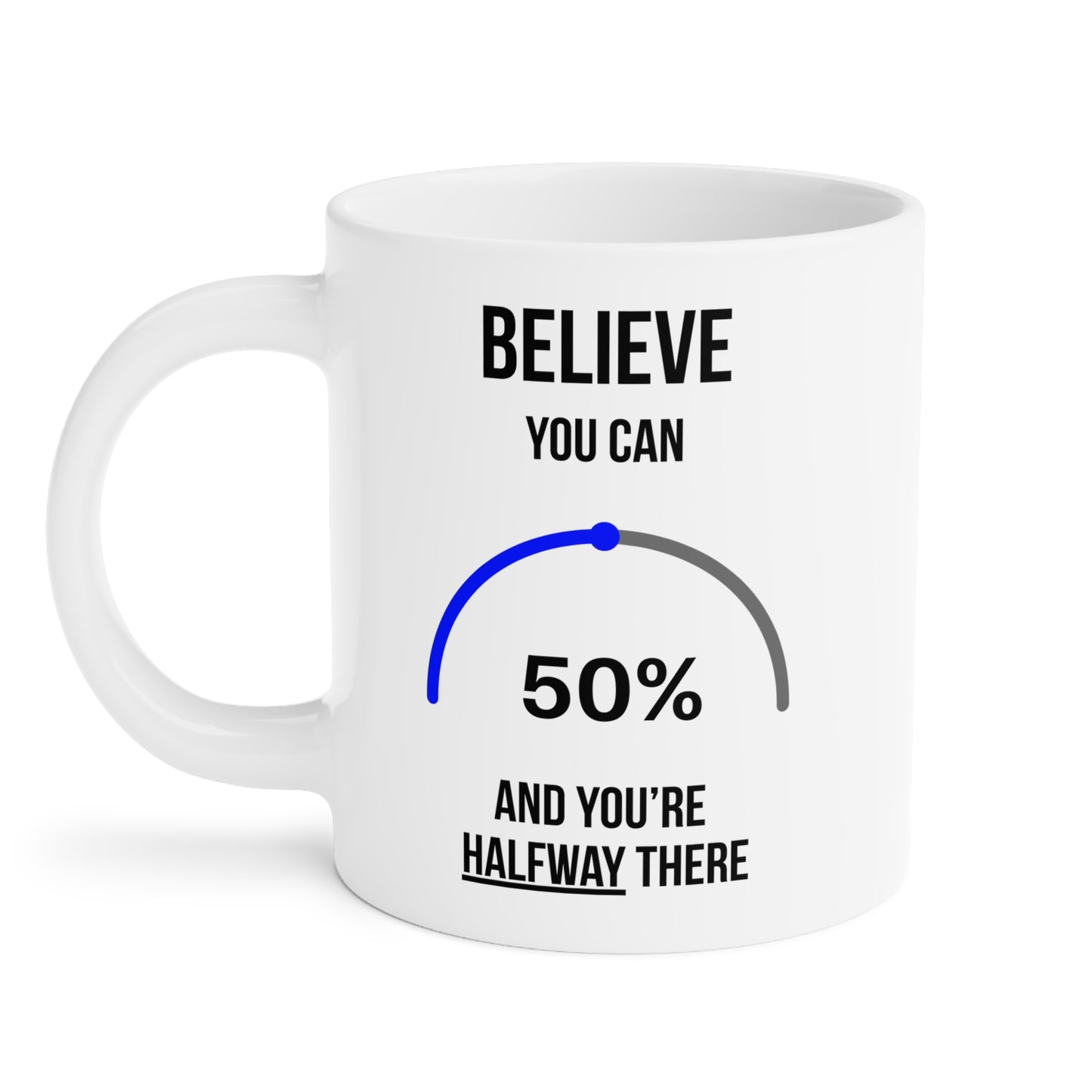 Believe you can (2)  - White Motivation Mug (CAD)