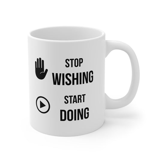 Stop Wishing Start Doing (5) - White Motivation Mug (CAD)