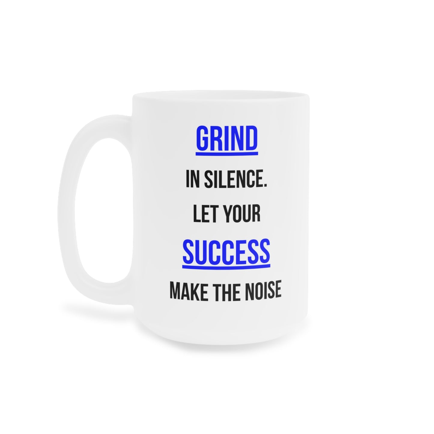 Grind Silence. Success Noise (2) - White Motivation Mug (CAD)