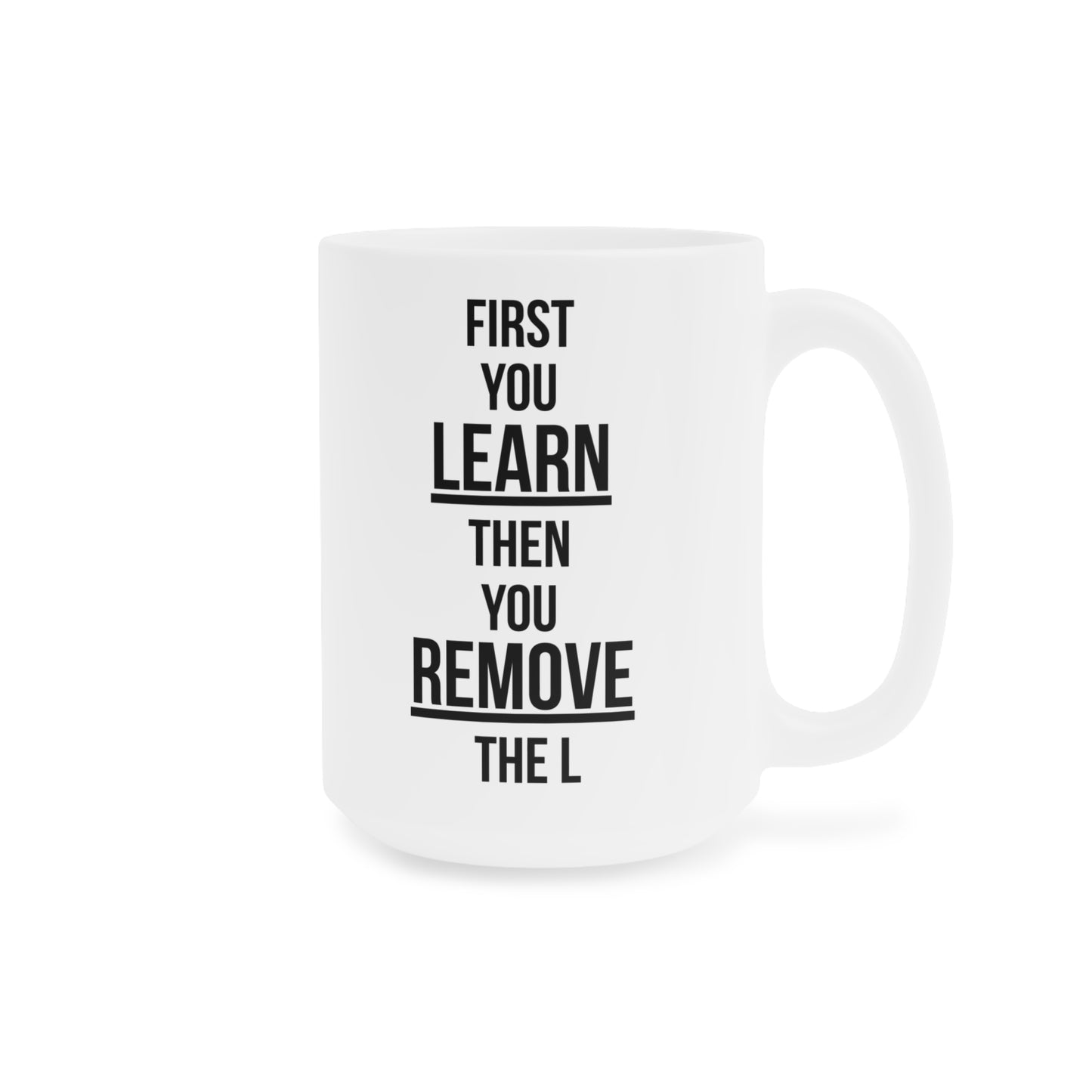 Remove the L (1) - White Motivation Mug (CAD)