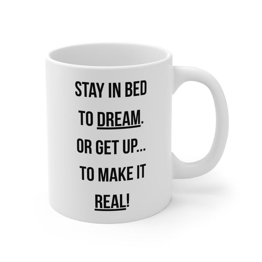 Dream or Make it Real (1) - White Motivation Mug (CAD)