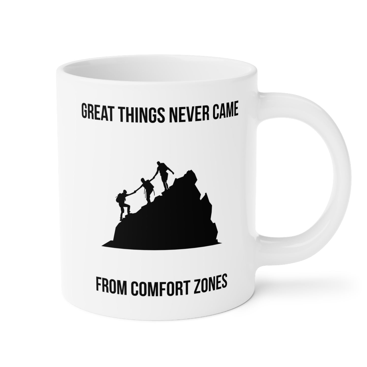 Great Things Never Came from Comfort Zone (6) - White Motivation Mug (CAD)