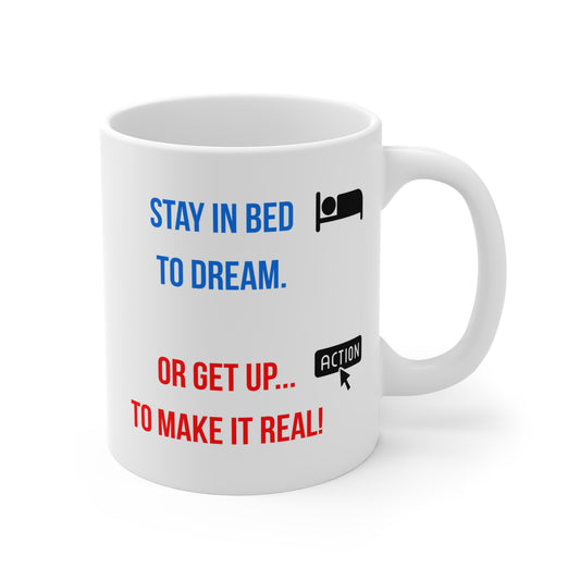Dream or Make it Real (4) - White Motivation Mug (CAD)
