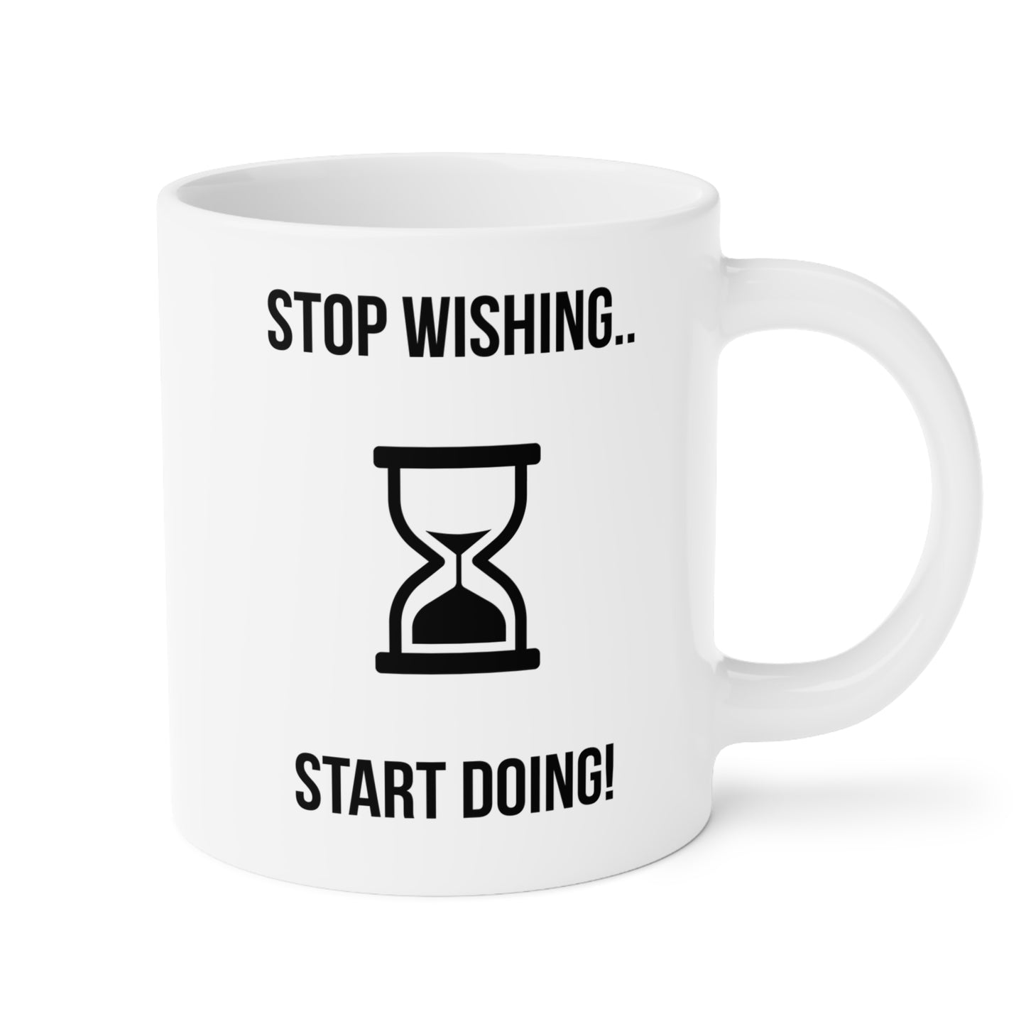 Stop Wishing Start Doing (3) - White Motivation Mug (CAD)