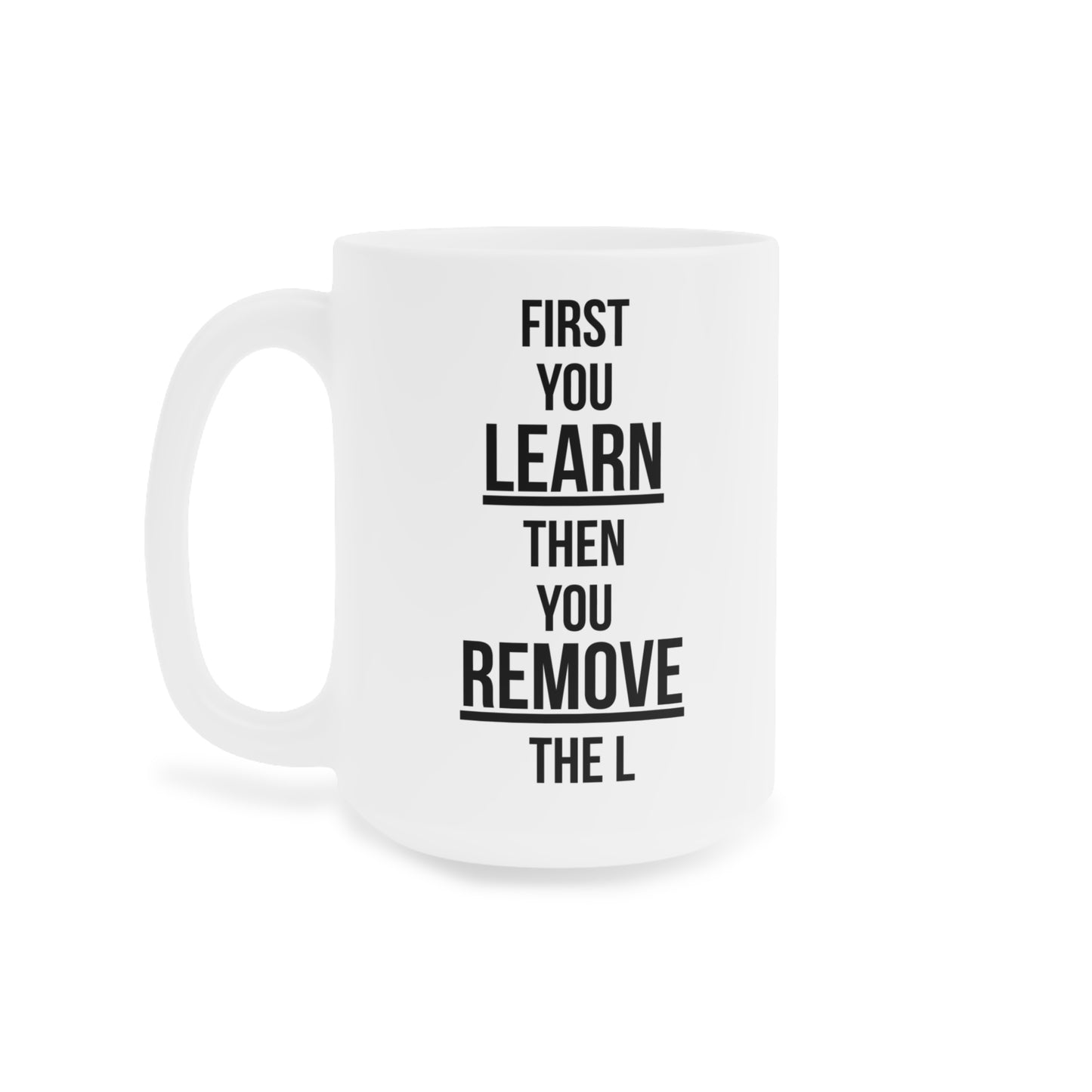 Remove the L (1) - White Motivation Mug (CAD)