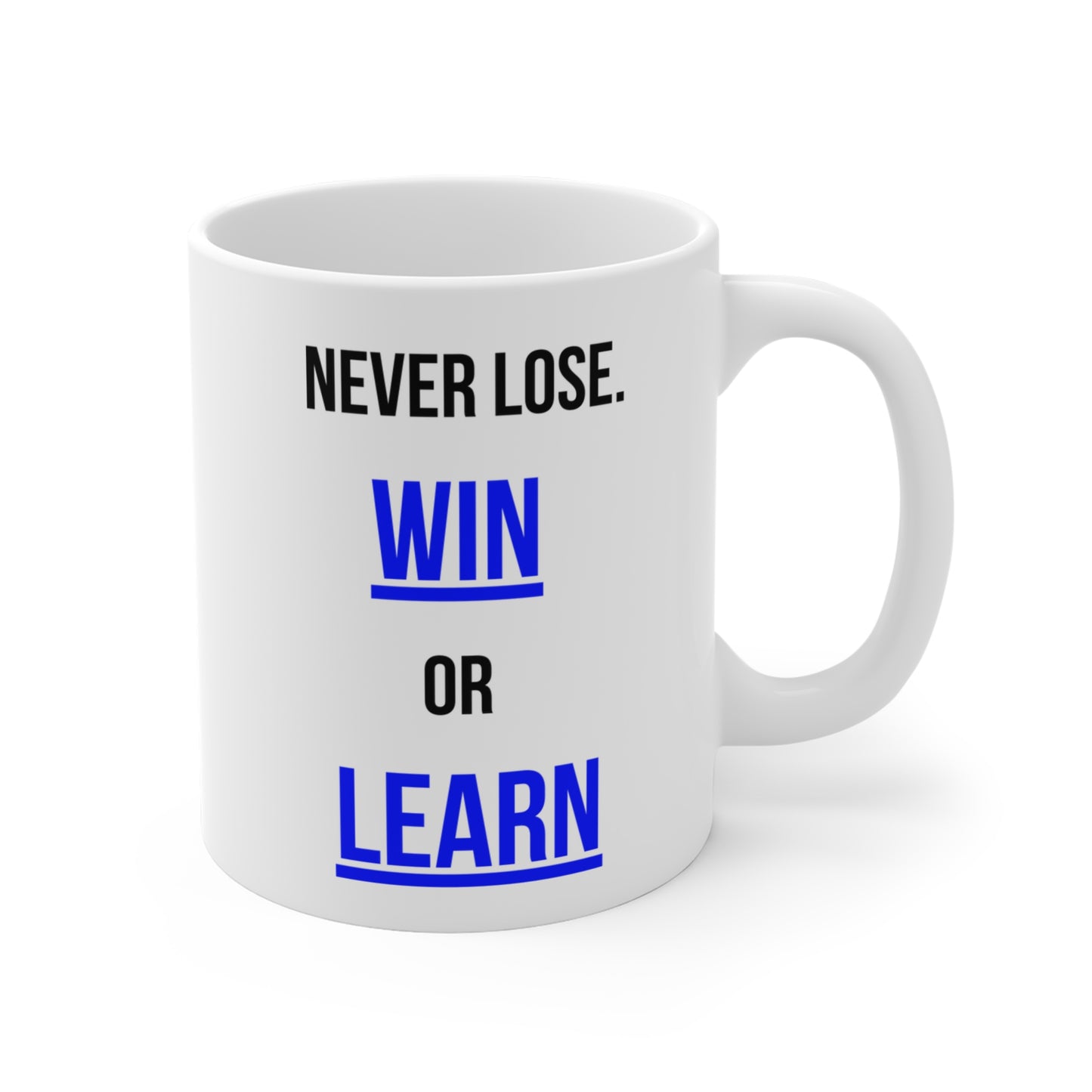 Never Lose, I Win or Learn (1) - White Motivation Mug (CAD)