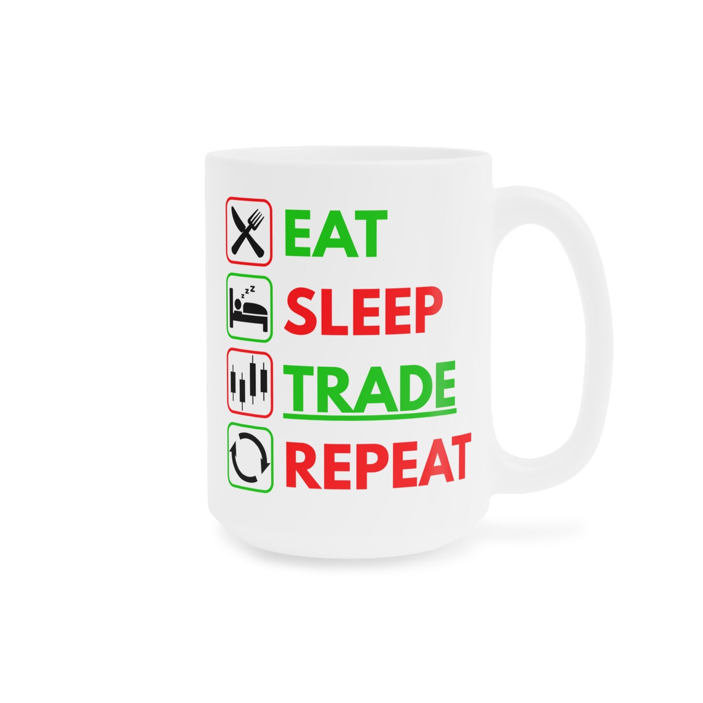 Eat Sleep Trade Repeat (1) - White Trading Mug (CAD)