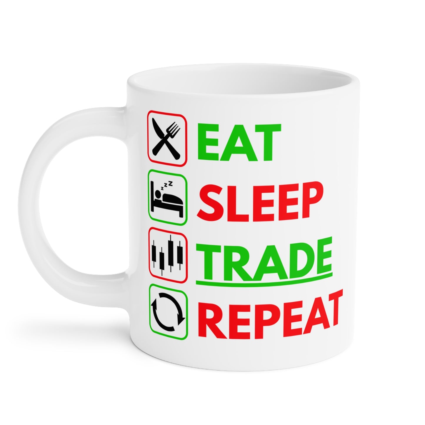 Eat Sleep Trade Repeat (1) - White Trading Mug (CAD)