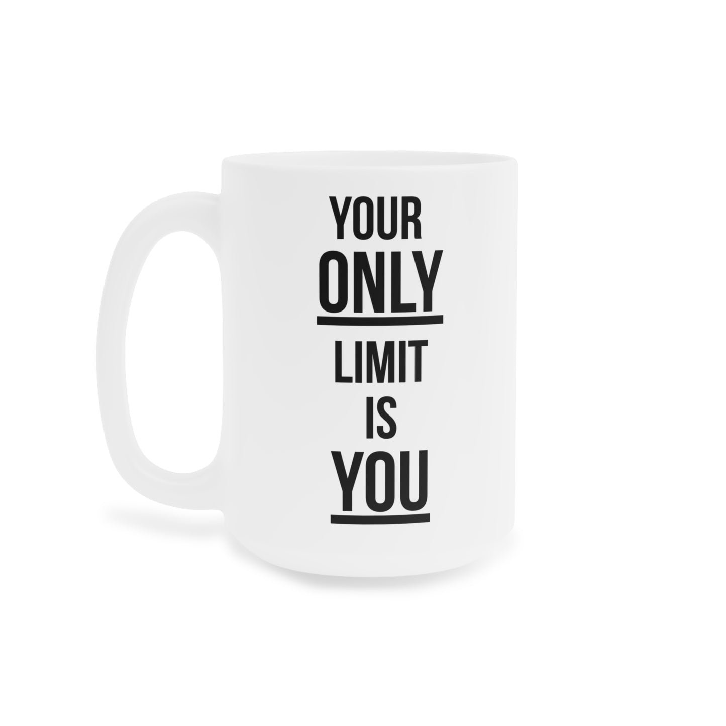Your Only Limit is You (1) - White Motivation Mug (CAD)