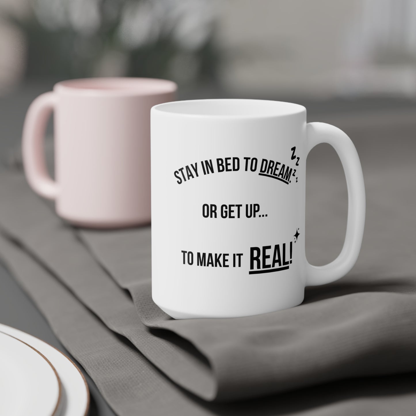 Dream or Make it Real (2) - White Motivation Mug (CAD)