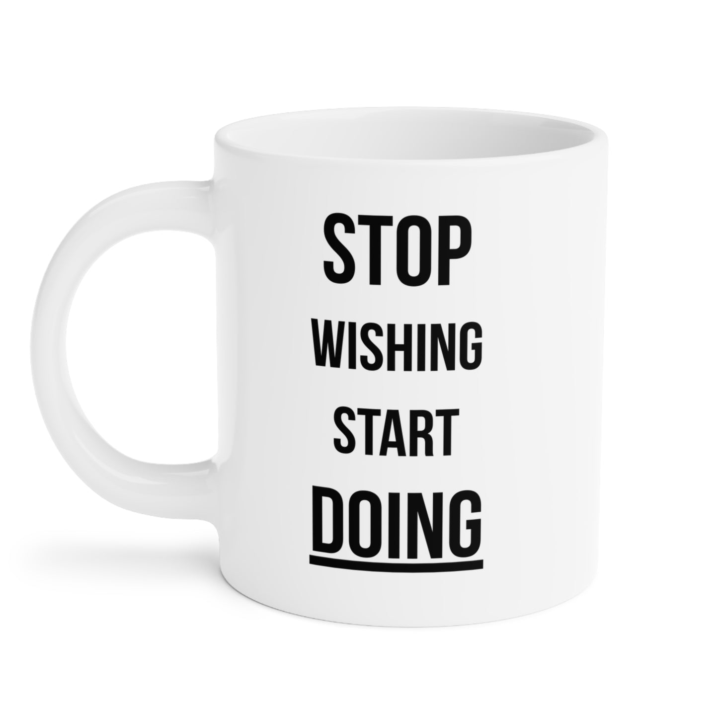 Stop Wishing Start Doing (1) - White Motivation Mug (CAD)