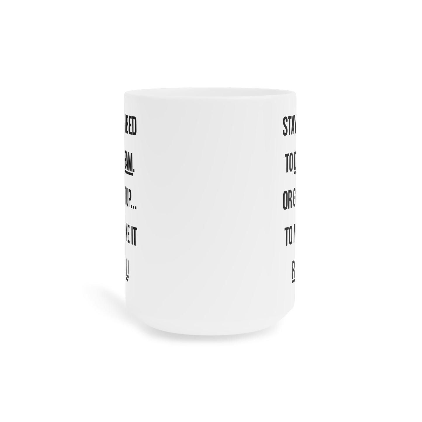 Dream or Make it Real (1) - White Motivation Mug (CAD)