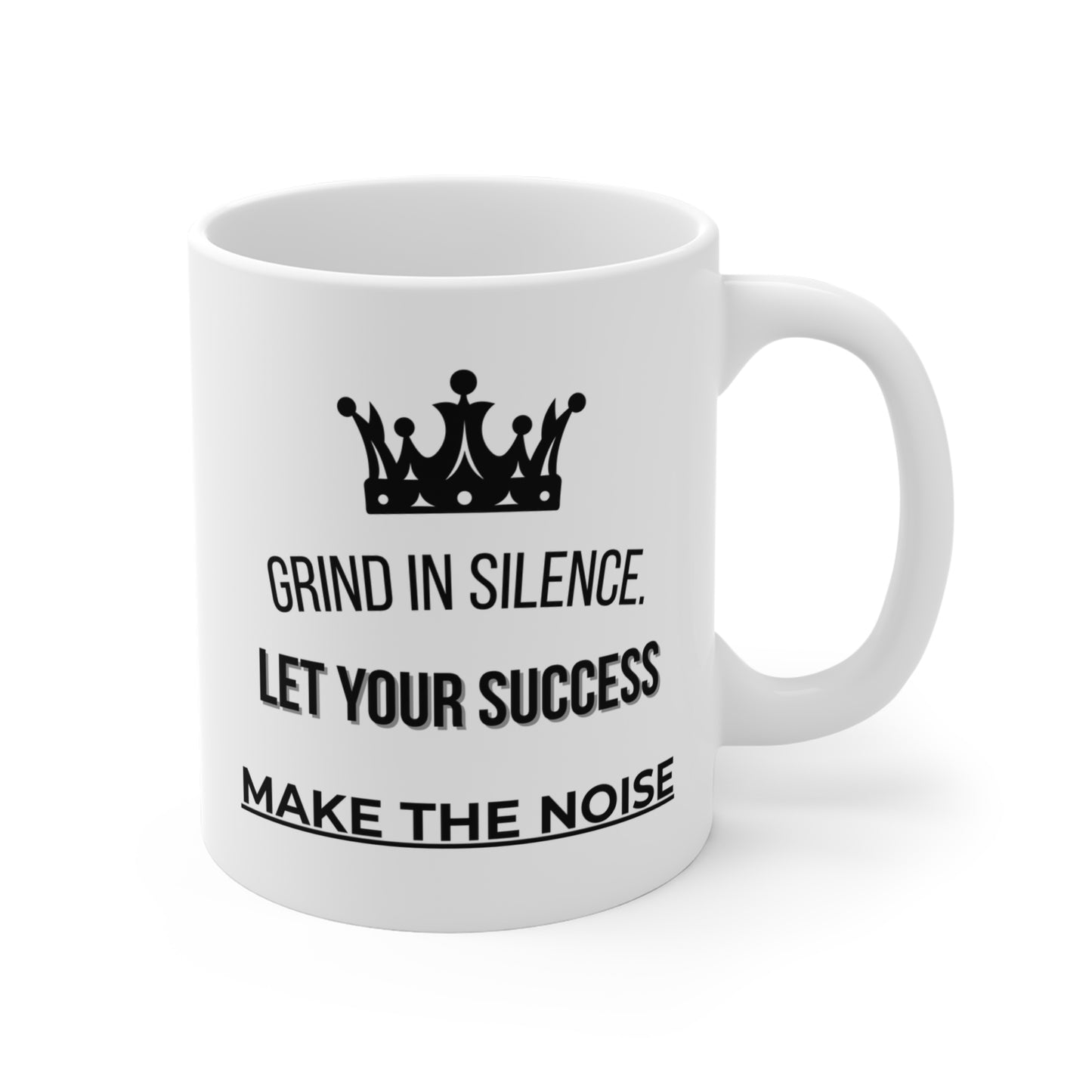 Grind Silence. Success Noise (3) - White Motivation Mug (CAD)
