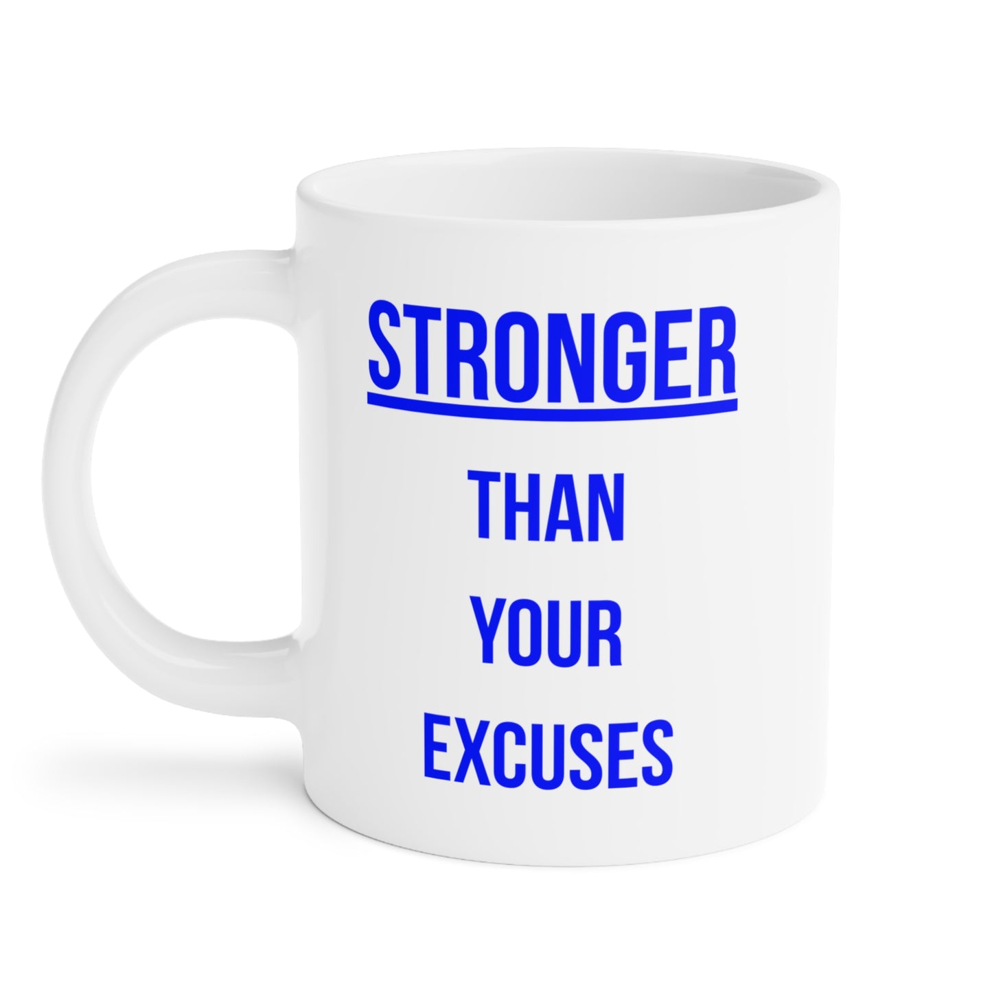 Stronger than your Excuses (2) - White Motivation Mug (CAD)