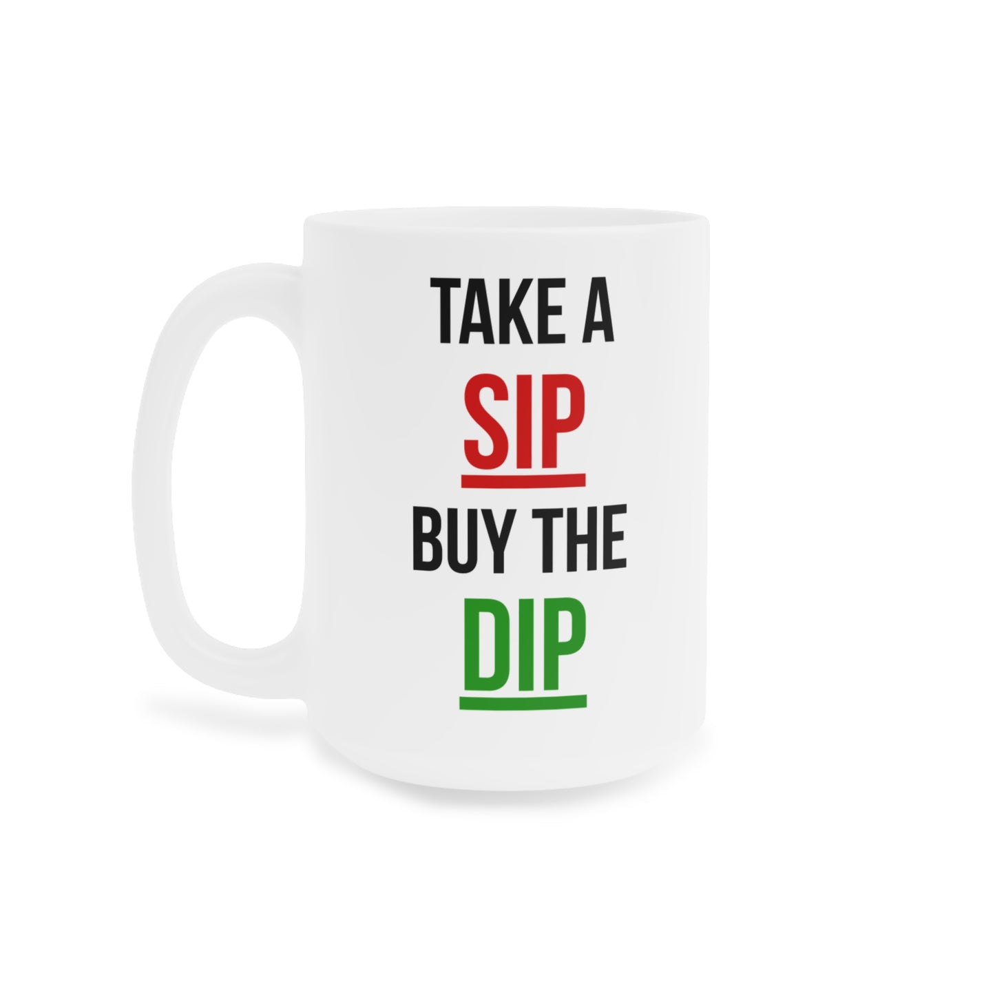Take a Sip, Buy The Dip (2) - White Trading Mug (CAD)