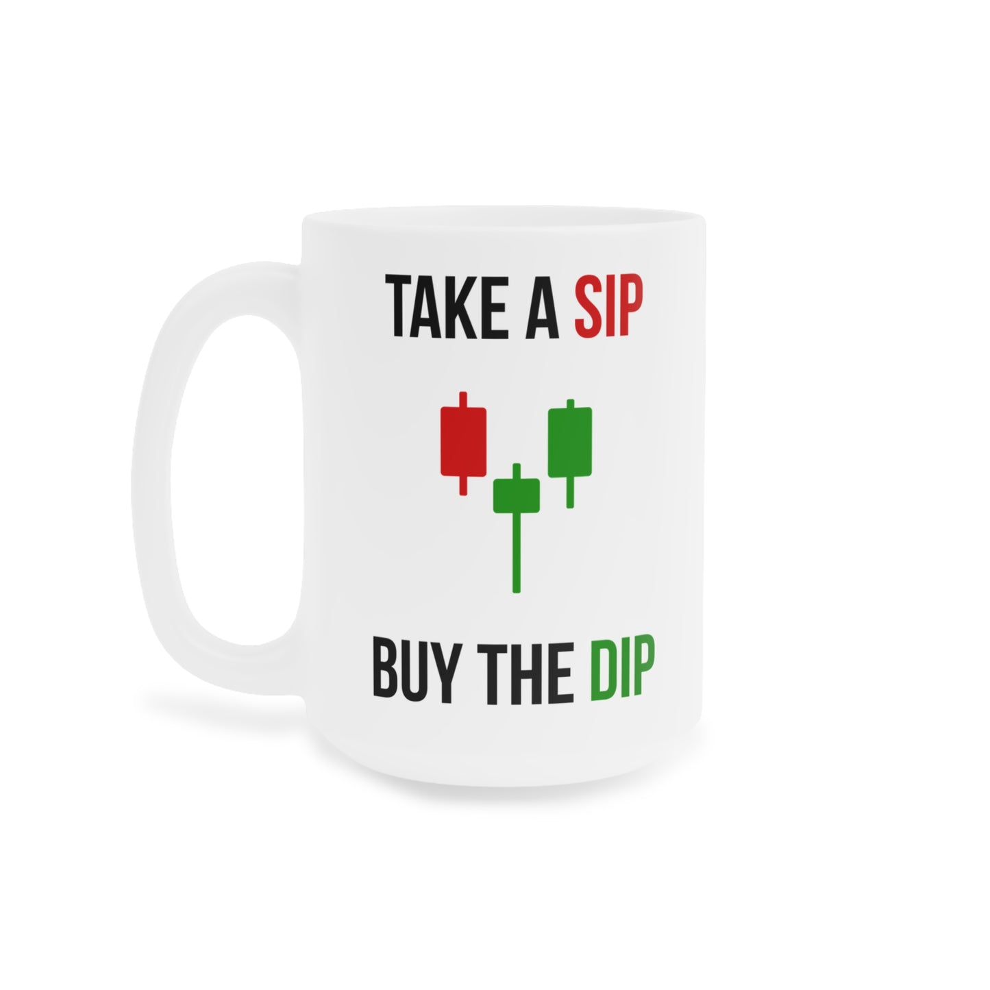 Take a Sip, Buy The Dip (3) - White Trading Mug (CAD)