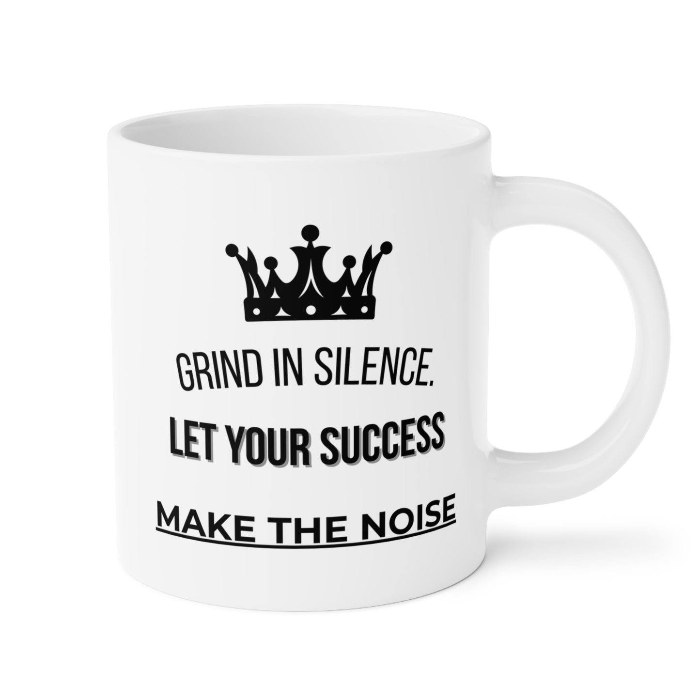 Grind Silence. Success Noise (3) - White Motivation Mug (CAD)