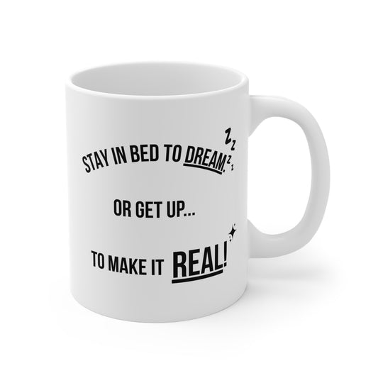 Dream or Make it Real (2) - White Motivation Mug (CAD)