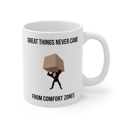 Great Things Never Came from Comfort Zone (5) - White Motivation Mug (CAD)