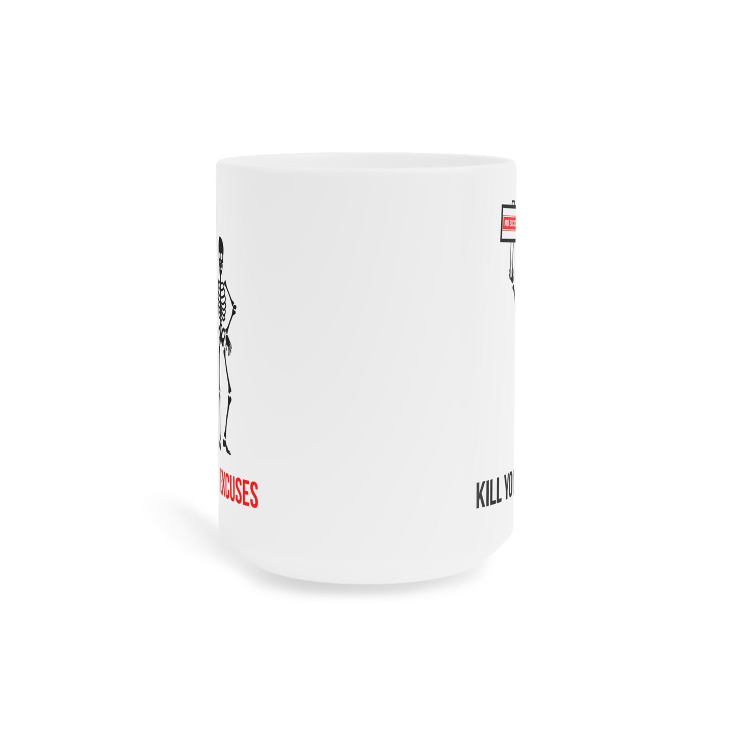 Kill your excuses (1) - White Halloween Mug (CAD)